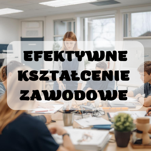 Efektywne kształcenie zawodowe kluczem do sukcesu na lokalnym rynku pracy