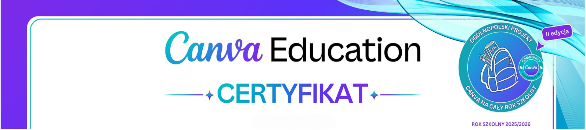 Zakończenie projektu <br>Canva na cały rok szkolny 2025/2026 II edycja
